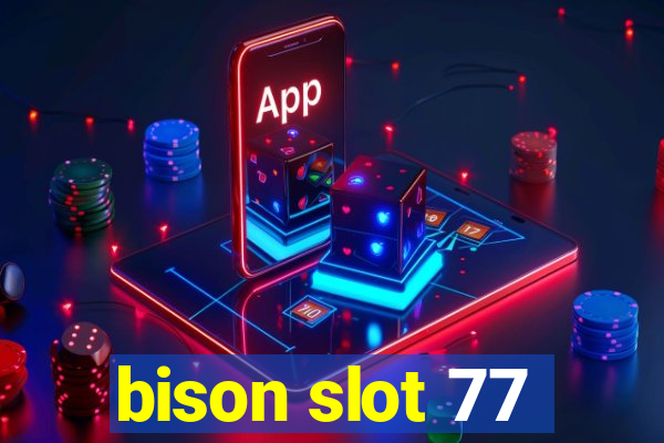 bison slot 77