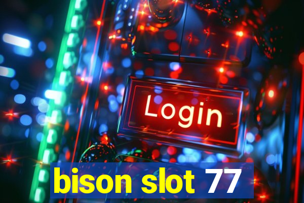 bison slot 77