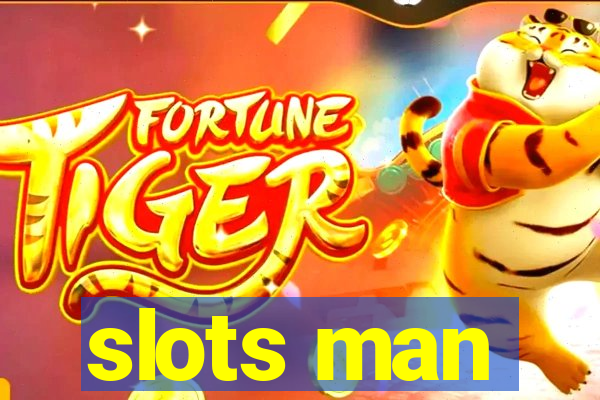 slots man