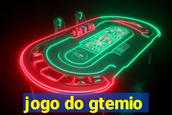 jogo do gtemio