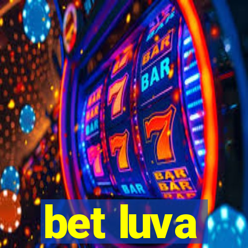 bet luva