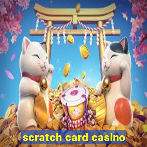 scratch card casino