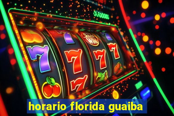 horario florida guaiba