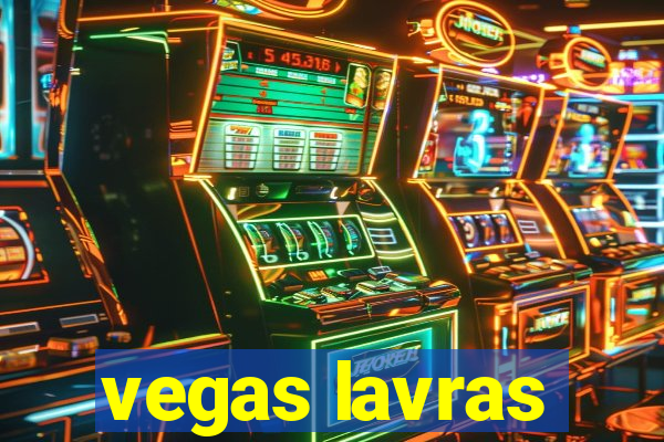 vegas lavras