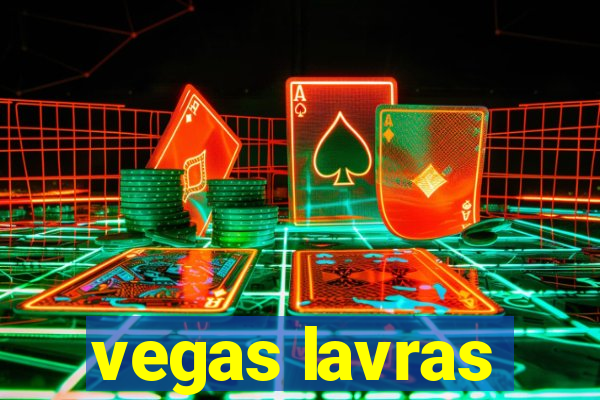 vegas lavras