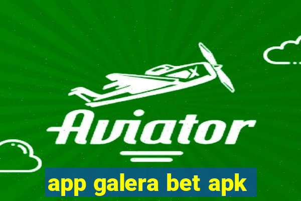 app galera bet apk