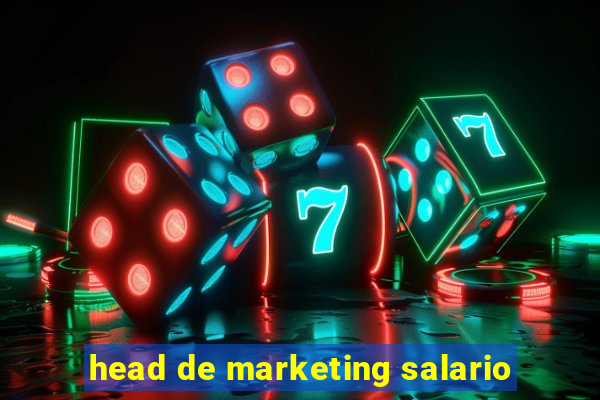 head de marketing salario