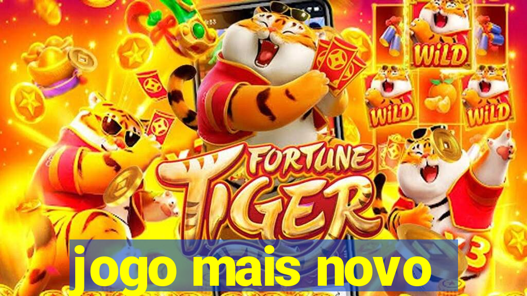 jogo mais novo