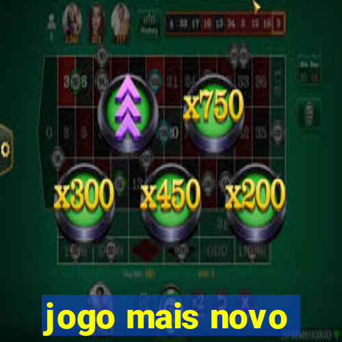 jogo mais novo