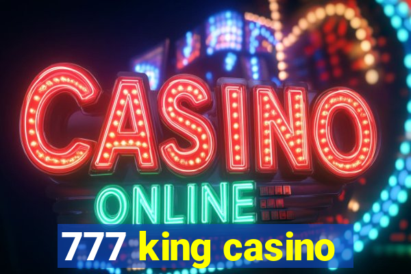 777 king casino