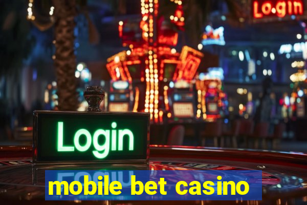 mobile bet casino