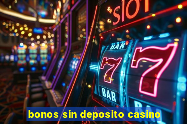 bonos sin deposito casino