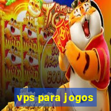 vps para jogos