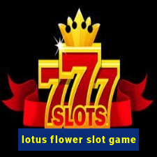 lotus flower slot game