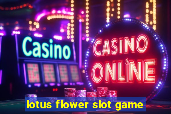 lotus flower slot game