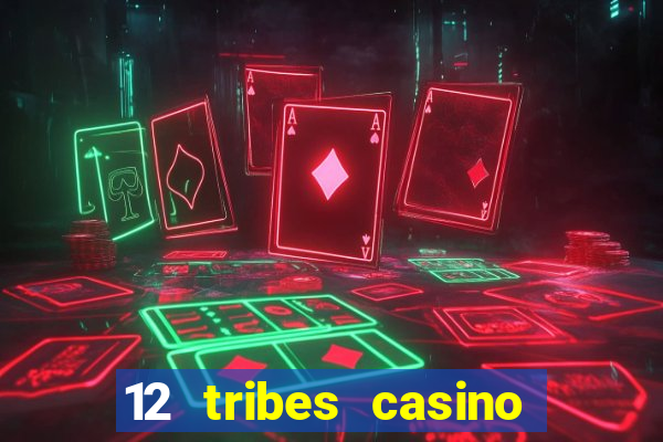 12 tribes casino omak wa