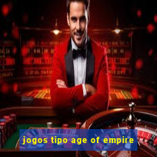 jogos tipo age of empire