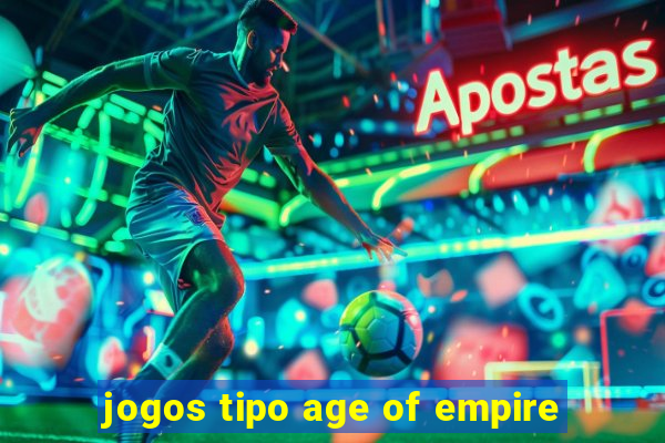 jogos tipo age of empire