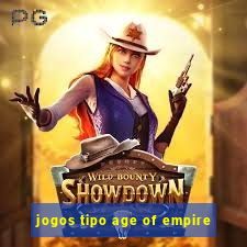 jogos tipo age of empire