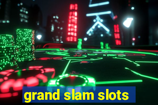 grand slam slots