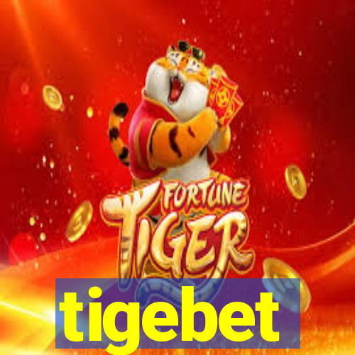 tigebet