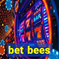 bet bees