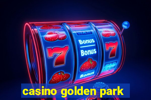 casino golden park