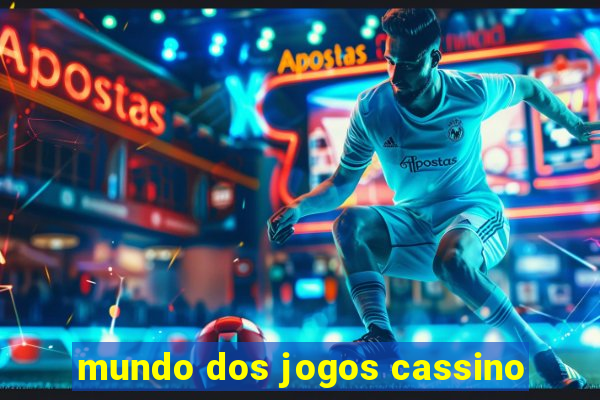 mundo dos jogos cassino