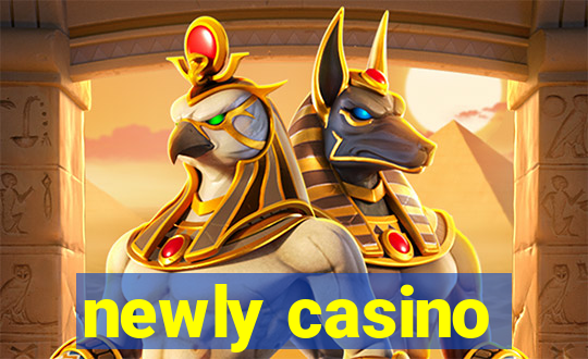 newly casino