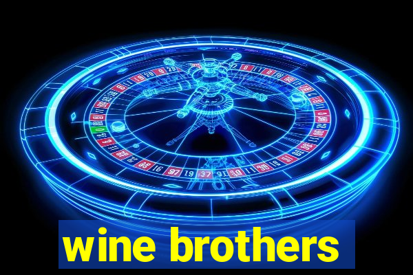 wine brothers