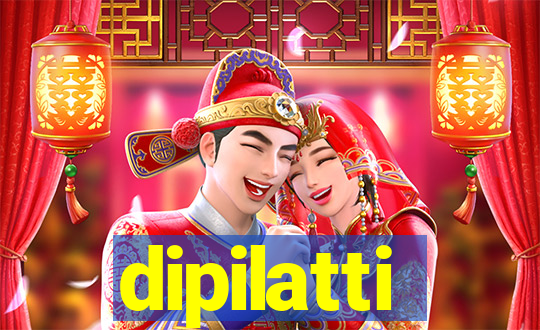 dipilatti