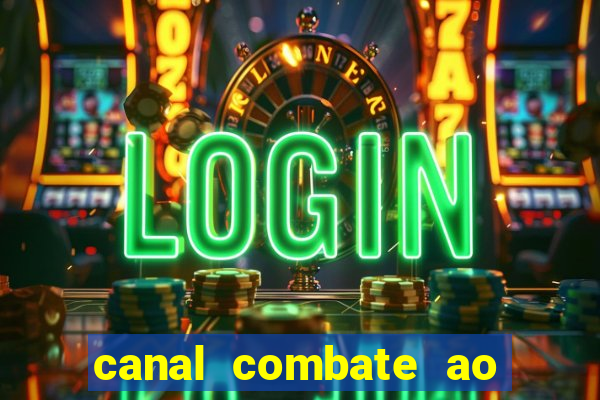 canal combate ao vivo multicanais