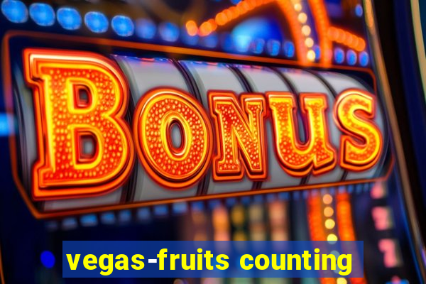 vegas-fruits counting