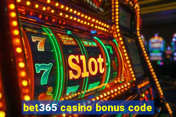 bet365 casino bonus code