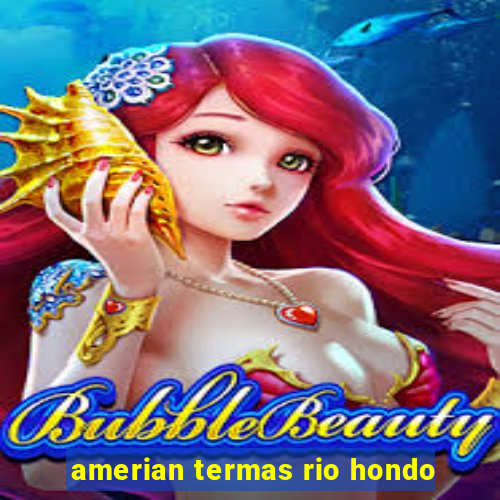 amerian termas rio hondo