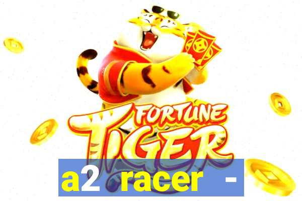 a2 racer - riscando o asfalto filme completo dublado download