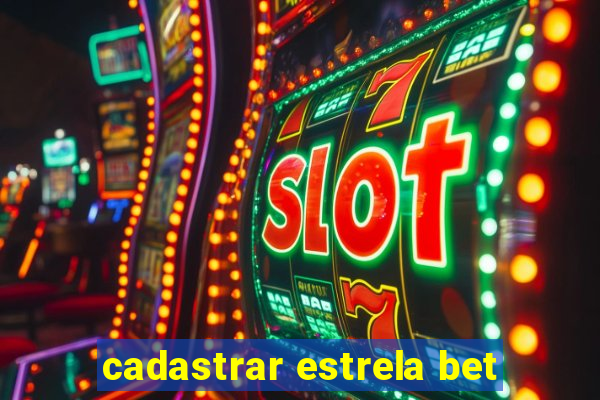 cadastrar estrela bet