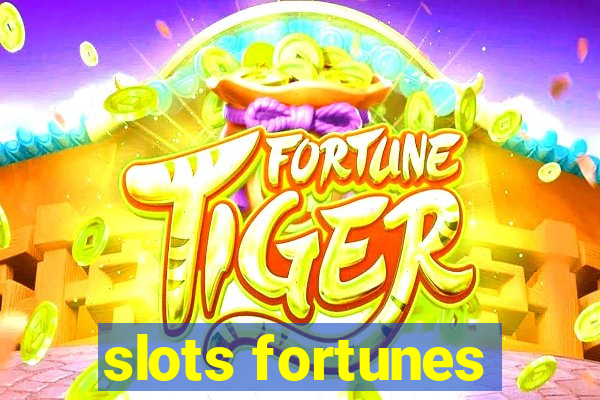 slots fortunes