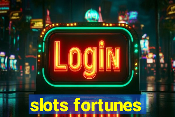 slots fortunes