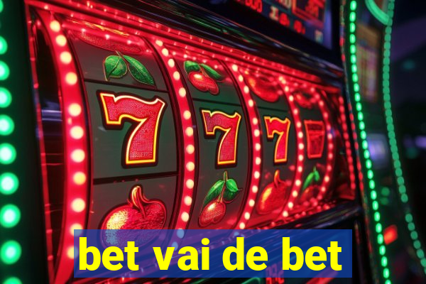 bet vai de bet