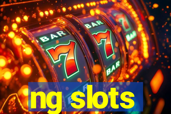 ng slots