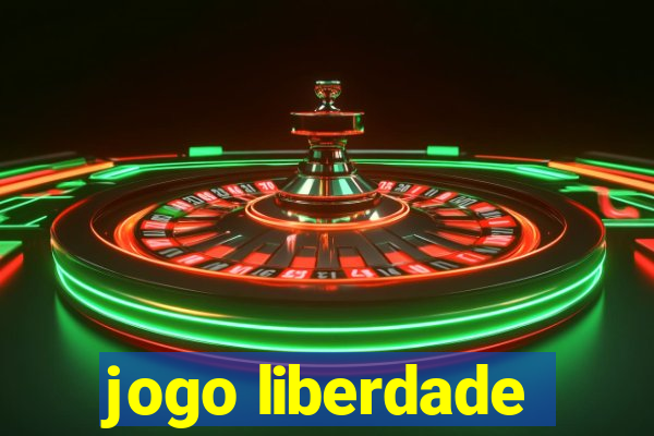 jogo liberdade