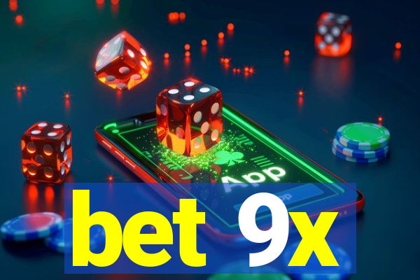 bet 9x