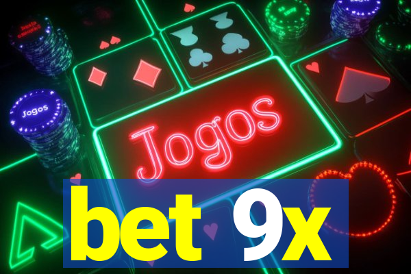 bet 9x