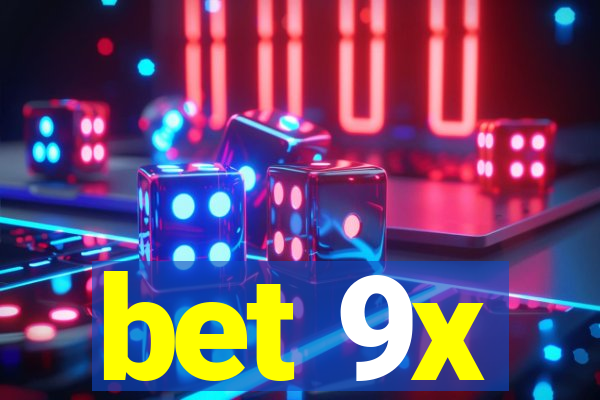 bet 9x