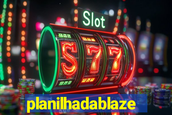 planilhadablaze