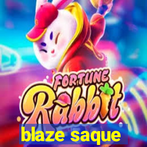 blaze saque