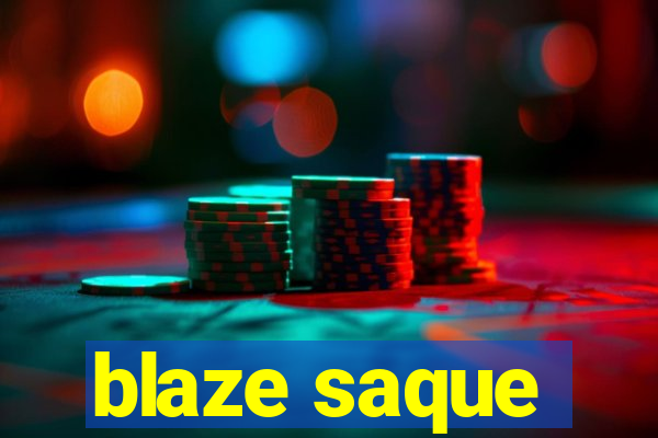 blaze saque