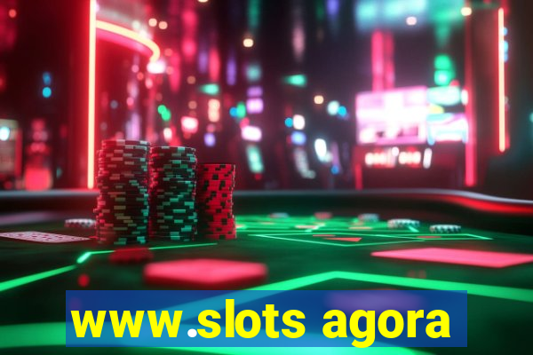 www.slots agora