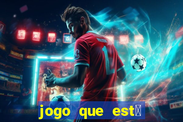 jogo que est谩 dando dinheiro